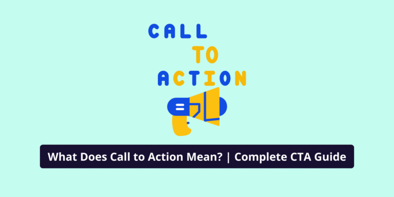 What Does Call to Action Mean? | Complete CTA Guide [2026]